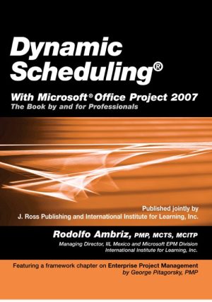 Dynamic Scheduling with Microsoft Office Project 2007-0